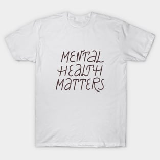 Mental health matters inspirational lettering phrase. Depression quote. T-Shirt